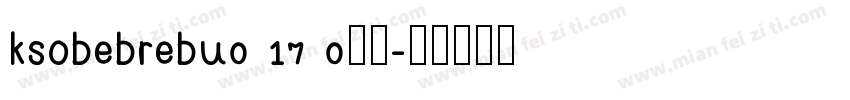ksobebrebu0 17 0字体字体转换